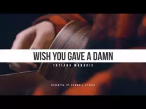 Tatiana Manaois - Wish You Gave A Damn (Live Sessions)